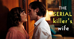The Serial Killer's Wife (GB, 2023 – )