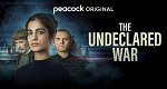 The Undeclared War (USA/GB, 2022 – )