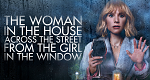 The Woman in the House Across the Street from the Girl in the Window