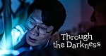 Through the Darkness (ROK, 2022 – )