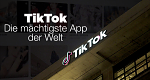 TikTok, die mächtigste App der Welt
