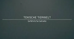 Toxische Tierwelt