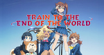 Train to the End of the World