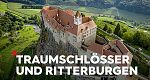 Traumschlösser und Ritterburgen