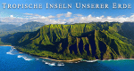 Tropische Inseln unserer Erde (GB, 2019 – )