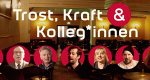 Trost, Kraft und Kolleg*innen