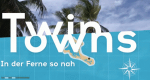 Twin Towns – In der Ferne so nah (A/D, 2019 – )