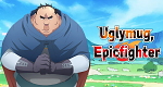 Uglymug, Epicfighter (J, 2025 – )