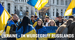 Ukraine - Im Würgegriff Russlands