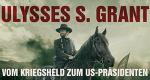 Ulysses S. Grant - Vom Kriegsheld zum US-Präsidenten (USA, 2020 – )