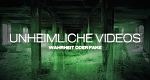 Unheimliche Videos - Wahrheit oder Fake?