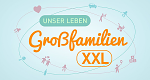 Unser Leben! Großfamilien XXL