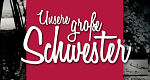 Unsere große Schwester