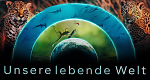 Unsere lebende Welt