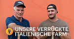 Unsere verrückte italienische Farm
