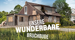 Unsere wunderbare Bruchbude