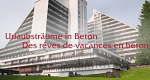 Urlaubsträume in Beton
