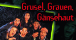 Grusel, Grauen, Gänsehaut
