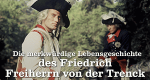 Die merkwürdige Lebensgeschichte des Friedrich Freiherrn von der Trenck