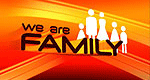 We are Family!