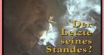 Der Letzte seines Standes?