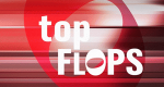 Top Flops