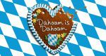 Dahoam is Dahoam