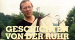 Geschichten von der Ruhr (D, 1981 – )