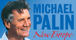 Michael Palin: Das neue Europa