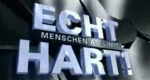 Echt hart! Menschen am Limit