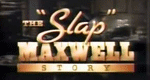The Slap Maxwell Story