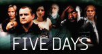 Five Days (GB/USA, 2007 – )