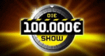 Die 100.000 Euro Show