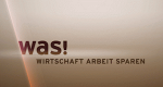 Was! - Wirtschaft, Arbeit, Sparen