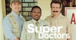 Super Doctors - Medizin am Limit