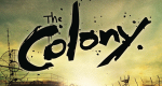 Die Kolonie - Überleben in einer zerstörten Welt (USA, 2009 – )