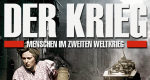 Der Krieg – Menschen im Zweiten Weltkrieg (F, 2009 – )