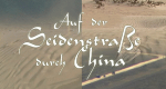 Auf der Seidenstraße nach China