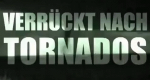 Verrückt nach Tornados