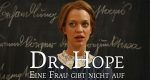 Dr. Hope - Eine Frau gibt nicht auf (D, 2010 – )