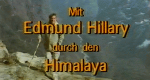 Mit Edmund Hillary durch den Himalaya