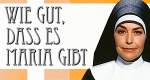 Wie gut, daß es Maria gibt (D, 1989 – )
