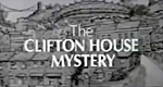 The Clifton House Mystery