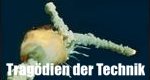 Tragödien der Technik