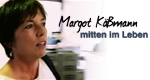 Margot Käßmann - mitten im Leben