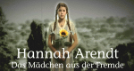 Hannah Arendt - Das Mädchen aus der Fremde (D, 2006 – )