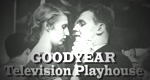 Goodyear Television Playhouse