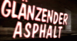 Gl&auml;nzender Asphalt