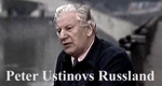 Peter Ustinovs Russland