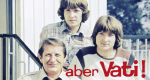 Aber Vati!